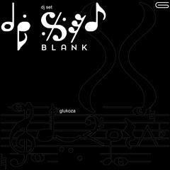 Glukoza | DJ Set at BLANK