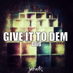 Give it to dem Dub