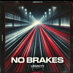 No Brakes