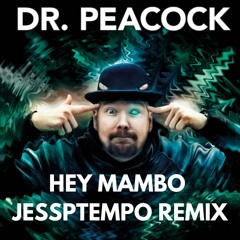 Dr.Peacock & Paul Elstak - Hey Mambo (Jessptempo Remix)[FREE DL]
