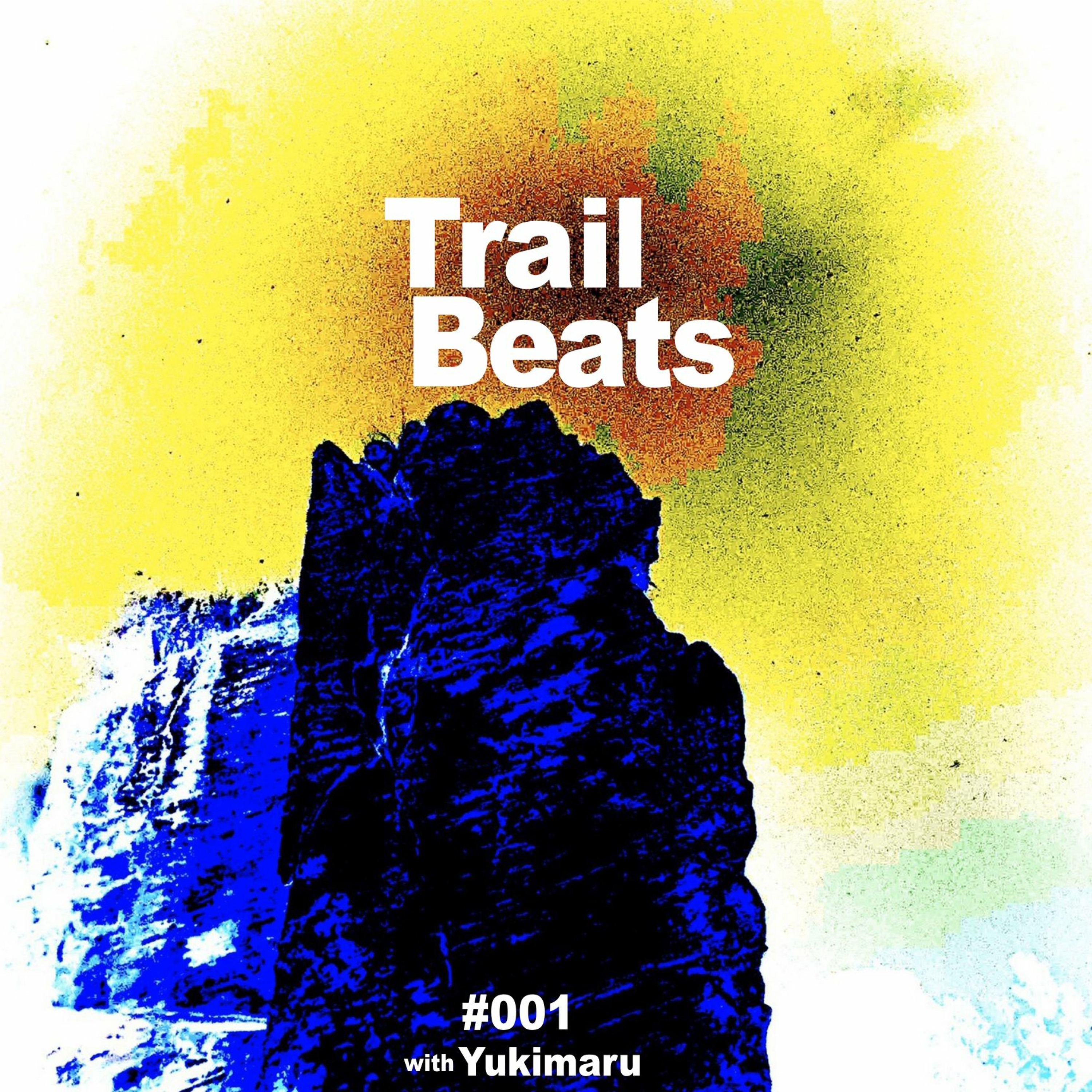 Trail Beats #001 with Yukimaru