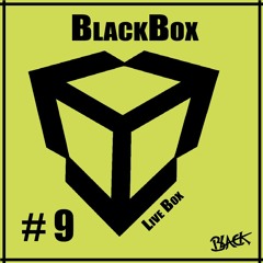 #9 BlackBox - Live Box