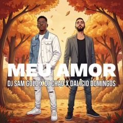 Meu Amor  feat. DJ CHAD [FREE DOWNLOAD]