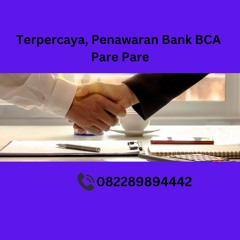 TERPERCAYA, 0822.8989.4442 Garansi Bank Penawaran Bank BCA Parepare