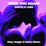 Dastic & LEØN - Need You Again (Dany Yeager & Daevo Remix)