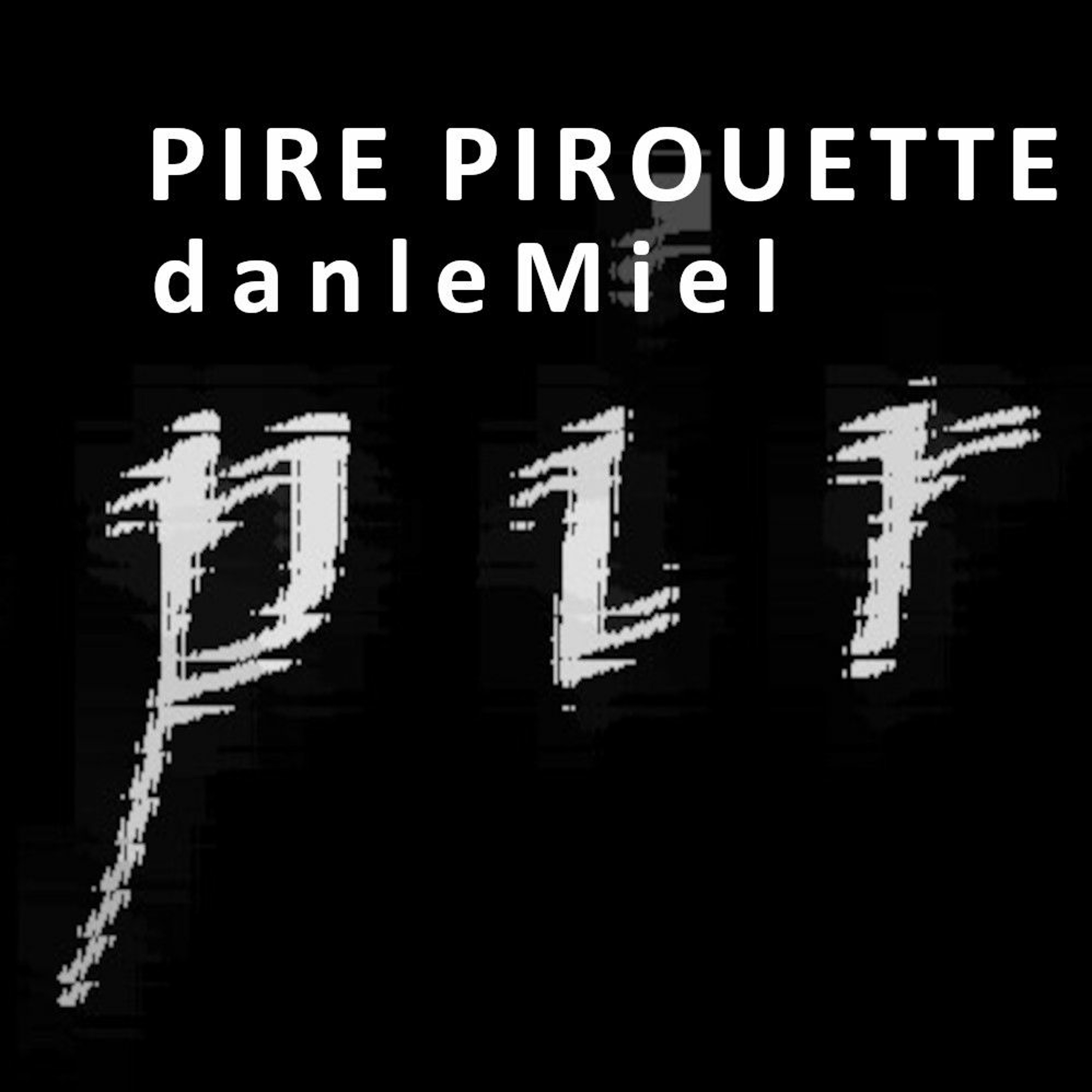 PIRE PIROUETTE episode artwork