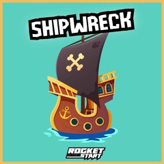 Rocket Start - Shipwreck