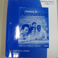 PDF_  Working Papers, Chapters 1-17 for Gilbertson/Lehman's Century 21 Accountin