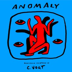 Anomaly Radio Show Courtesy Of C.Vogt 21.04.2022