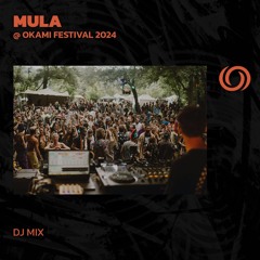 MULA @ OKAMI Festival 2024 | 06/07/2024
