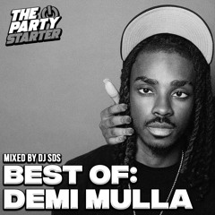 Best Of: Demi Mulla (Mixed By DJ SDS)