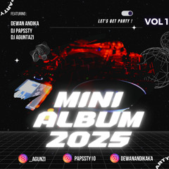 MINI ALBUM 2025 - DEWAN ANDIKA X PAPSSTY X AGUNTAZI #EXTRAWD