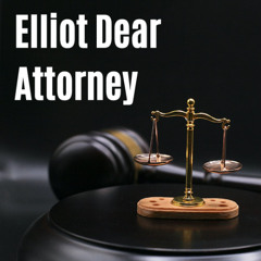 Elliot Dear Attorney: Why Choose Elliot Dear Attorney?
