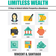 GET EPUB 🎯 Limitless Wealth: 21 Keys to Unlock Infinite Prosperity & Abundance by  V