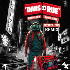 DJ Vadim Ft Big Red & Durrty Goodz - Dans La Rue - Speaker Louis Remix