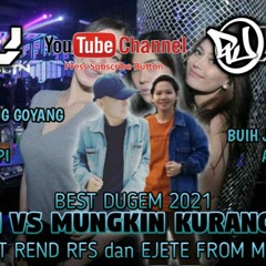 DUGEM DUA HATI vs MUNGKIN KURANG GOYANG VIRAL 2021 [REQ REND RFS dan EJETE FROM MALAYSIA].mp3