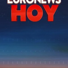 Euronews Hoy; Season  Episode  FuLLEpisode -175137