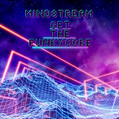 Get The Funkycore (Out Now!) 200bpm (Free Download)