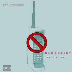 TAY MONTANNA - BLOCKLIST