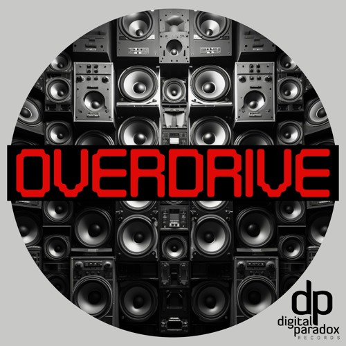 Stream SIC Overdrive EP by Digital Paradox Records Listen