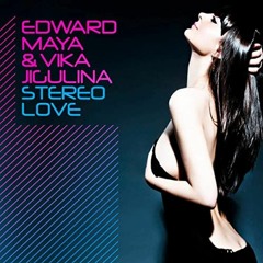 Edward Maya & Vika Jigulina - Stereo Love (dig1t Remix)