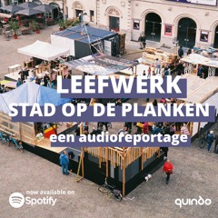 Leefwerk - stad op de planken (audioreportage)