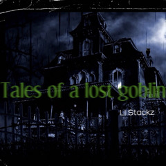 1. Tales of a lost goblin Album) 40 in a 35 prod. Carter Beats