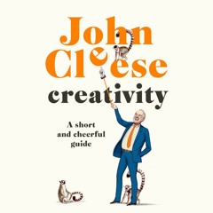 Creativity by John Cleese, read by John Cleese