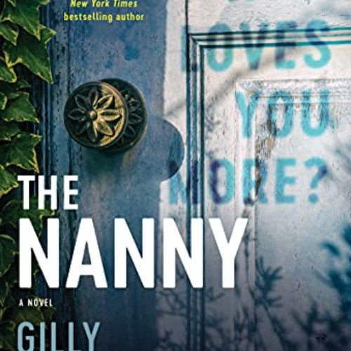 [Get] KINDLE 📰 The Nanny: A Novel by  Gilly Macmillan [EPUB KINDLE PDF EBOOK]