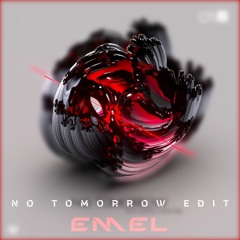 Camo & Krooked - No Tomorrow Ft. Sophie Lindinger & Mefjus | [EMEL EDIT]