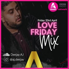 BBC Asian Network: Love Friday Mix @aj.deejay
