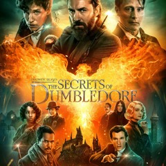 Mr. Hollywood's Review of FANTASTIC BEASTS: THE SECRETS OF DUMBLEDORE, & FATHER STU