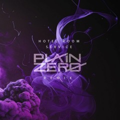 Hotel Room Service (Plain Zero Remix)
