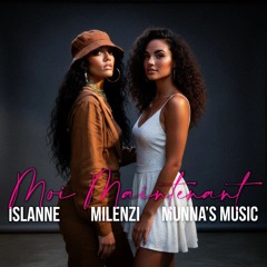 Islanne x Milenzi x Munna's Music - Moi Maintenant (Audio Official)