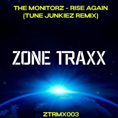 The Monitorz - Rise Again - (Tune Junkiez Remix)