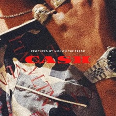 CASH ( Produced By Nisi On The Track )