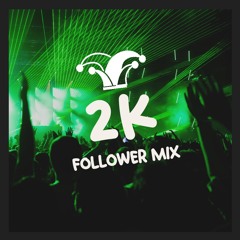 2K Follower Mix