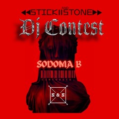 Stick and Stone Dj Contest "SODOMA B"
