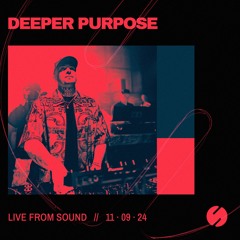 Deeper Purpose live at Sound on 11.09.24