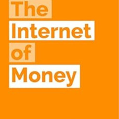 [Read] PDF 📦 The Internet of Money by Andreas M. Antonopoulos [PDF EBOOK EPUB KINDLE