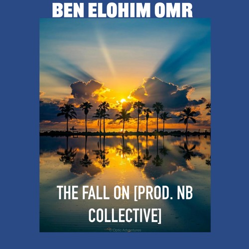 Ben Elohim - THE FALL ON [PROD. NB COLLECTIVE]
