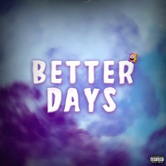 Better Days (prod. ayoleybeats)