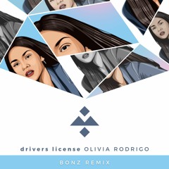 Olivia Rodrigo - drivers license (Bonz Remix)