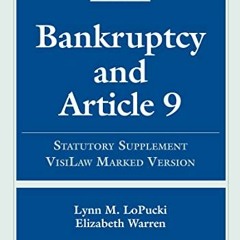 ACCESS PDF 📫 Bankruptcy & Article 9: 2021 Statutory Supplement, VisiLaw Marked Versi