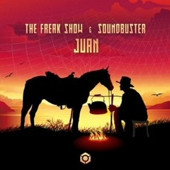 The Freak Show & Soundbuster - Juan