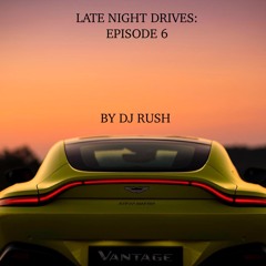 LATE NIGHT DRIVES: EPISODE 6 (Hip Hop, UK Rap, Afro Beats, Latin, ETC)