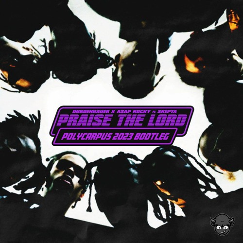 Durdenhauer X A$AP Rocky Feat Skepta - Praise The Lord (Polycarpus 2023 Bootleg)