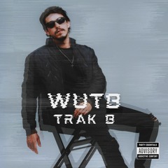 Trak B - W.U.T.B (Original Mix) ★FREE DOWNLOAD★