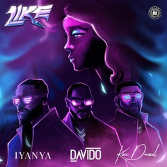Iyanya Ft Davido & Kizz Daniel – Like  [Afrobitia 2022]