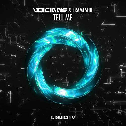 Voicians & Frameshift - Tell Me